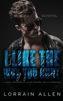 I like the Way You Hurt 1734230908 Book Cover