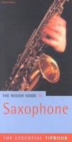 The Rough Guide to Saxophone Tipbook, 1st Edition (Rough Guide Tipbooks) 1858286492 Book Cover