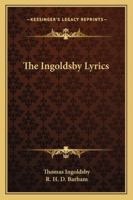 The Ingoldsby Lyrics 1432672347 Book Cover