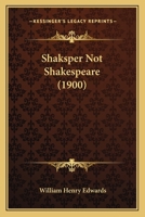 Shaksper Not Shakespeare 1021644927 Book Cover