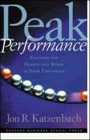 Peak Performance: Aligning the Hearts and Minds of Your Employees 0875849369 Book Cover