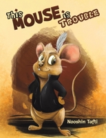 This Mouse Is Trouble 1528950739 Book Cover