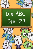 Die ABC Die 123: Buchstaben und Zahlen lernen mit Spa� f�r wissensbegierige Vorschulkinder B086Y3BT1Y Book Cover