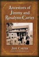 Ancestors of Jimmy and Rosalynn Carter 1476672296 Book Cover