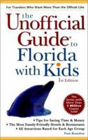 The Unofficial Guide to Florida with Kids (Unofficial Guides) 0764569546 Book Cover