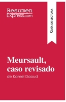 Meursault, caso revisado de Kamel Daoud (Guía de lectura): Resumen y análisis completo 2806283922 Book Cover