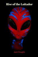 Rise of the Loitador 1986868389 Book Cover