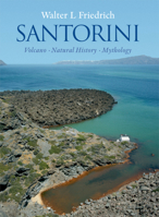 Santorini: Volcano, Natural History, Mythology 8779345050 Book Cover