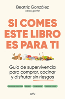 Si comes, este libro es para ti / If You Eat, This Book Is for You (Spanish Edition) B0FWRQXGNX Book Cover