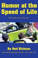 Humor at the Speed of Life 0989260836 Book Cover