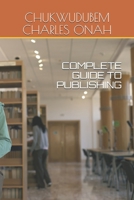 COMPLETE GUIDE TO PUBLISHING B0915PG387 Book Cover