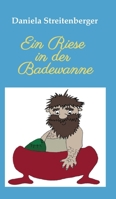 Ein Riese in der Badewanne 3347254678 Book Cover