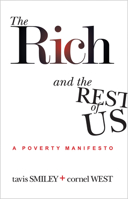 The Rich and the Rest of Us: A Poverty Manifesto 1401940633 Book Cover
