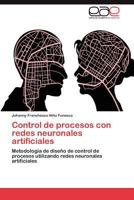 Control de Procesos Con Redes Neuronales Artificiales 3848464535 Book Cover