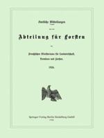 Amtliche Mitteilungen Aus Der Abteilung Fur Forsten Des Preussischen Ministeriums Fur Landwirtschaft, Domanen Und Forsten 3662386917 Book Cover