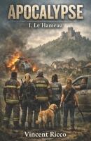 Apocalypse: I. Le Hameau B0GMW7J51D Book Cover