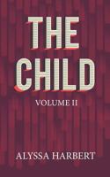 The Child: Volume II 1732300437 Book Cover