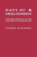 Maps of Englishness: Writing Identity in the Culture of Colonialism 0231105991 Book Cover
