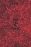 Onde Nada Me Alcan�a 1096346915 Book Cover
