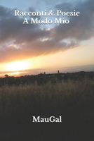 Racconti & Poesie A Modo Mio B09BCGLT32 Book Cover
