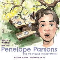 Penelope Parsons and the Missing Pomegranates 1956442219 Book Cover