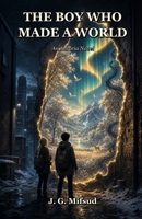 The Boy Who Made a World: An Auroria Novel B0H2FXKTV2 Book Cover