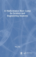 A Mathematics Boot Camp for Science and Engineering Students 1032442956 Book Cover