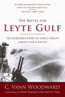 The Battle for Leyte Gulf: The Incredible Story of World War II's Largest Naval Battle 1510721347 Book Cover