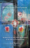 Living Inner Development: The Necessity of True Inner Development in the Light of Anthroposophy 0648490440 Book Cover