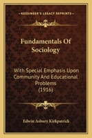 Fundamentals of Sociology: With Special Emphasis Upon Community and Educational Problems 1019118393 Book Cover