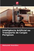 Inteligência Artificial no Transporte de Cargas Perigosas 6209380468 Book Cover