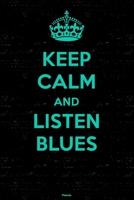 Keep Calm and Listen Blues Planner: Blues Music Calendar 2020 - 6 x 9 inch 120 pages gift 1658029216 Book Cover