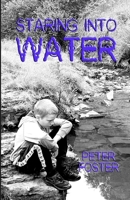 Staring Into Water B09BKFDYFM Book Cover