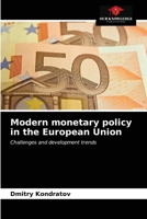 Modern monetary policy in the European Union: Challenges and development trends 620322166X Book Cover