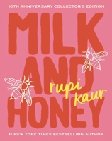 Milk and Honey: 10th Anniversary Collector's Edition 1524892874 Book Cover