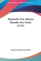 Heinrichs Von Alkmar Reineke Der Fuchs (1752) 1166061531 Book Cover