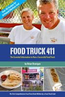 Food Truck 411: The Essential Information to Run a Successful Food Truck 098928400X Book Cover