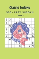 Classic Sudoku: 300+ Easy sudoku Volume 7 B086Y4FTN5 Book Cover