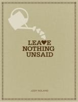Leave Nothing Unsaid 0988576910 Book Cover