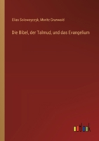 Die Bibel, der Talmud, und das Evangelium (German Edition) 3368528750 Book Cover