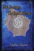 Five Corners: The Marked Ones 1939156424 Book Cover