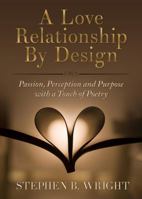 A Love Relationship by Design 1618990179 Book Cover