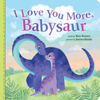 I Love You More, Babysaur 1728222958 Book Cover