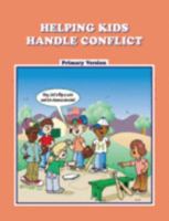 Helping Kids Handle Conflicts: Primary Version 1570352003 Book Cover