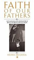 Faith of Our Fathers: An Examination of the Spiritual Life of African and African-American People 1592210198 Book Cover