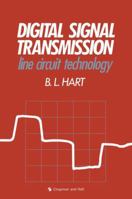 Digital Signal Transmission: Line Circuit Technology 0412382202 Book Cover