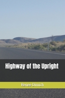 Highway of the Upright B0GSVWS6G5 Book Cover