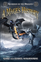Guardian of the Dragons: A Mage's History 197728423X Book Cover