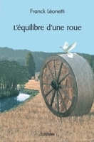 L'équilibre d'une roue (French Edition) 2414517379 Book Cover