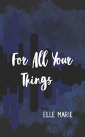 For All Your Things B0GDS6CGDT Book Cover